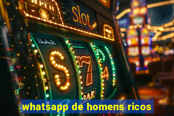 whatsapp de homens ricos